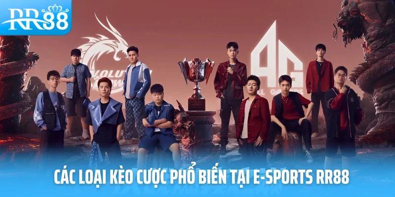 Các loại kèo cược phổ biến tại E-sports RR88