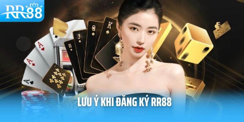 Lưu ý khi đăng ký RR88
