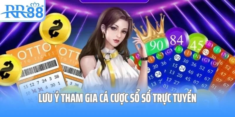 Lưu ý tham gia cá cược sổ số trực tuyến